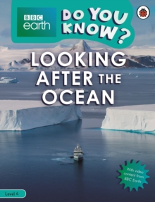 Do You Know? Level 4   BBC Earth Looking After the Ocean