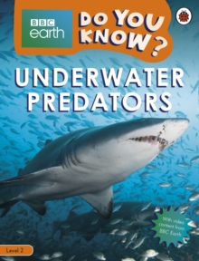 Do You Know? Level 2   BBC Earth Underwater Predators