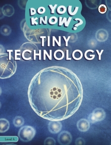 Do You Know? Level 4   Tiny Technology