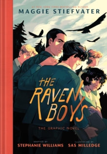Penguin Random House Children's Uk The Raven Boys , The Graphic Novel Adaptation Of The Bestselling Ya Series