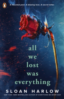 Penguin Random House Children's Uk All We Lost Was Everything