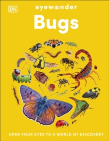 Eyewonder Bugs : Open Your Eyes to a World of Discovery