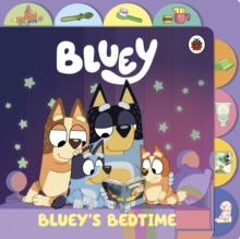 Bluey: Blueys Bedtime : Tabbed Board Book