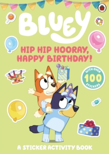 Hip Hip Hooray, Happy Birthday! : A Sticker Activity Book