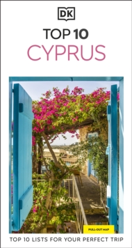 DK Top 10 Cyprus : Top 10 lists for your perfect trip, plus an all-weather folded map