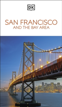 DK San Francisco and the Bay Area : Must-See Sights. Culture & History. Detailed Maps & Tours. Area-by-Area Guide.