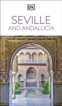 Dorling Kindersley Ltd Dk Seville And Andalucia , Must-See Sights. Culture & History. Detailed Maps & Tours. Covers Triana, Granada, & More