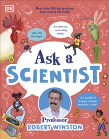 Ask a Scientist : More Than 100 Big Questions from Around the World