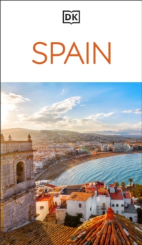 DK Spain : Must-See Sights. Culture & History. Detailed Maps & Tours. Covers Barcelona, Madrid, Seville, & more