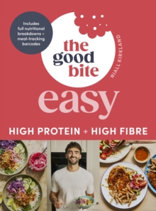 Penguin Books Ltd The Good Bite Easy , High Protein, High Fibre, Delicious Meals