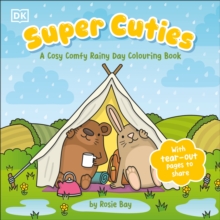 Super Cuties A Cosy Comfy Rainy Day Colouring Book : With Tear-Out Pages to Share