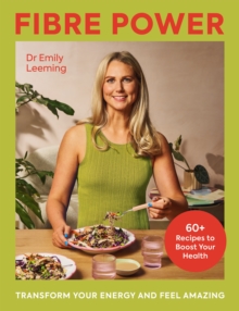 Fibre Power : Transform Your Energy and Feel Amazing