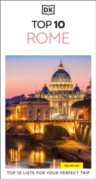DK Top 10 Rome : Top 10 lists for your perfect trip, plus an all-weather folded map