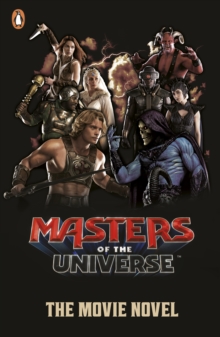 Masters of the Universe: The Movie Novel