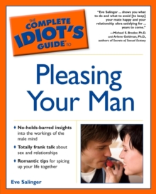 The Complete Idiot's Guide to Pleasing Your Man