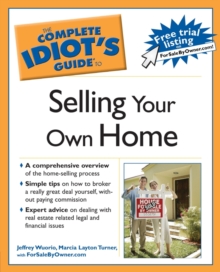 The Complete Idiot's Guide to Selling Your Own Home