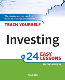 Teach Yourself Investing in 24 Easy Lessons, 2nd Edition : The Strategies You Need to Make Successful Investments