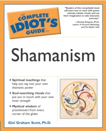 The Complete Idiot's Guide to Shamanism