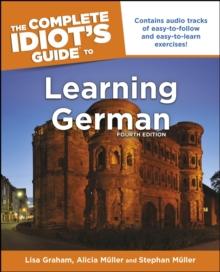 The Complete Idiot's Guide to Learning German, 4E