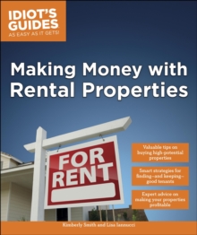 Making Money with Rental Properties : Valuable Tips on Buying High-Potential Properties