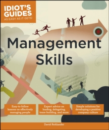 Management Skills : Easy-to-Follow Lessons on Effectively Managing People