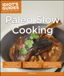 Paleo Slow Cooking : Helpful Hints for Saving Time with Your Slow Cooker