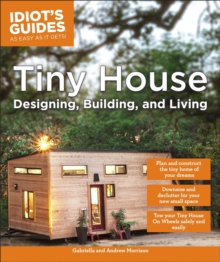 Tiny House Designing, Building, & Living