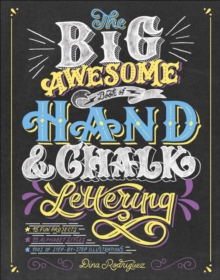 The Big Awesome Book of Hand & Chalk Lettering