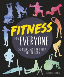 Fitness for Everyone : 50 Exercises for Every Type of Body