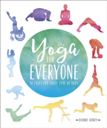 Yoga for Everyone : 50 Poses For Every Type of Body