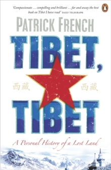 Tibet, Tibet : A Personal History of a Lost Land