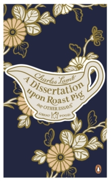 A Dissertation Upon Roast Pig & Other Essays, Paperback Book A Dissertation Upon Roast Pig & Other Essays, Paperback Book