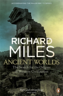 Ancient Worlds : The Search for the Origins of Western Civilization