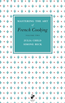 Mastering the Art of French Cooking, Vol.2