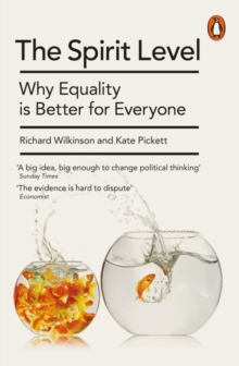 The Spirit Level : Why Equality is Better for Everyone