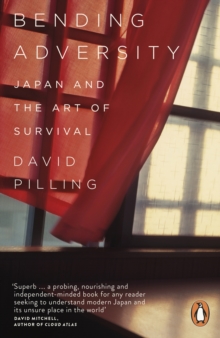 Bending Adversity : Japan and the Art of Survival, Paperback / softback Book Bending Adversity : Japan and the Art of Survival, Paperback / softback Book