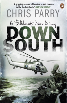 Down South : A Falklands War Diary