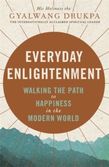 Everyday Enlightenment : Your guide to inner peace and happiness