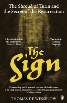 The Sign : The Shroud of Turin and the Secret of the Resurrection, Paperback Book The Sign : The Shroud of Turin and the Secret of the Resurrection, Paperback Book