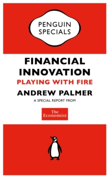 The Economist: Financial Innovation : Playing with Fire