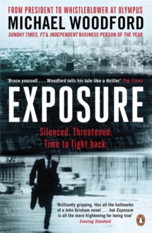 Exposure : From President to Whistleblower at Olympus, Paperback / softback Book Exposure : From President to Whistleblower at Olympus, Paperback / softback Book