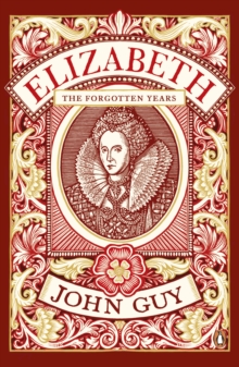 Elizabeth : The Forgotten Years