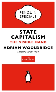 The Economist: State Capitalism : The Visible Hand