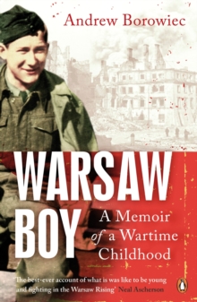 Warsaw Boy : A Memoir of a Wartime Childhood, Paperback Book Warsaw Boy : A Memoir of a Wartime Childhood, Paperback Book