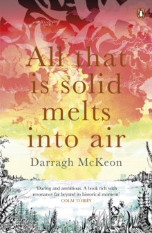 All That is Solid Melts into Air