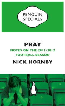 Pray : Notes on the 2011/2012 Football Season