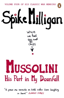 Mussolini : His Part in My Downfall