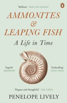 Ammonites and Leaping Fish : A Life in Time