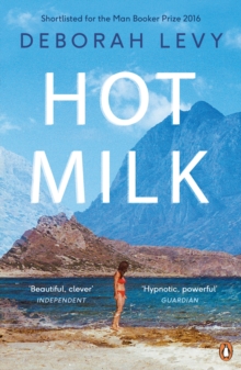 Penguin Books Ltd Hot Milk , Now A Major Motion Picture Starring Emma Mackey And Fiona Shaw