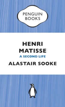 Henri Matisse : A Second Life